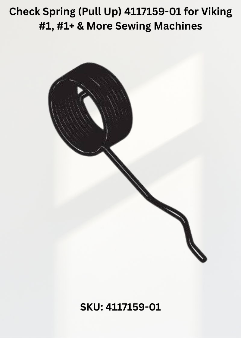 Check Spring (Pull Up) 4117159-01 for Viking #1, #1+ & More Sewing Machines