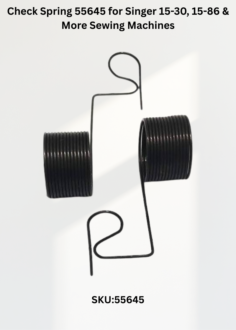 Check Spring 55645 for Singer 15-30, 15-86 & More Sewing Machines