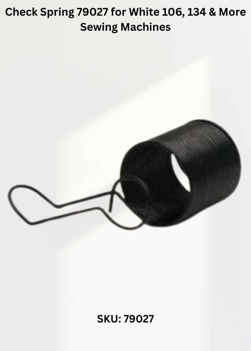 Check Spring 79027 for White 106, 134 & More Sewing Machines