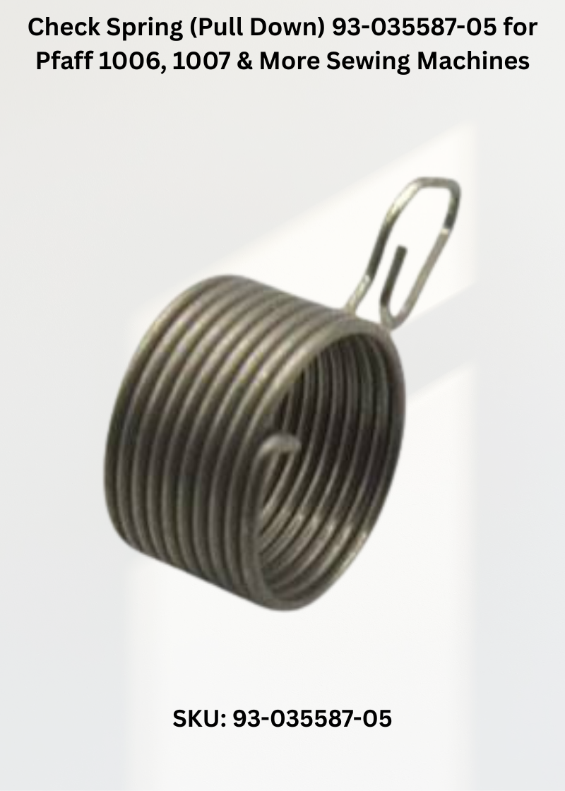 Check Spring (Pull Down) 93-035587-05 for Pfaff 1006, 1007 & More Sewing Machines