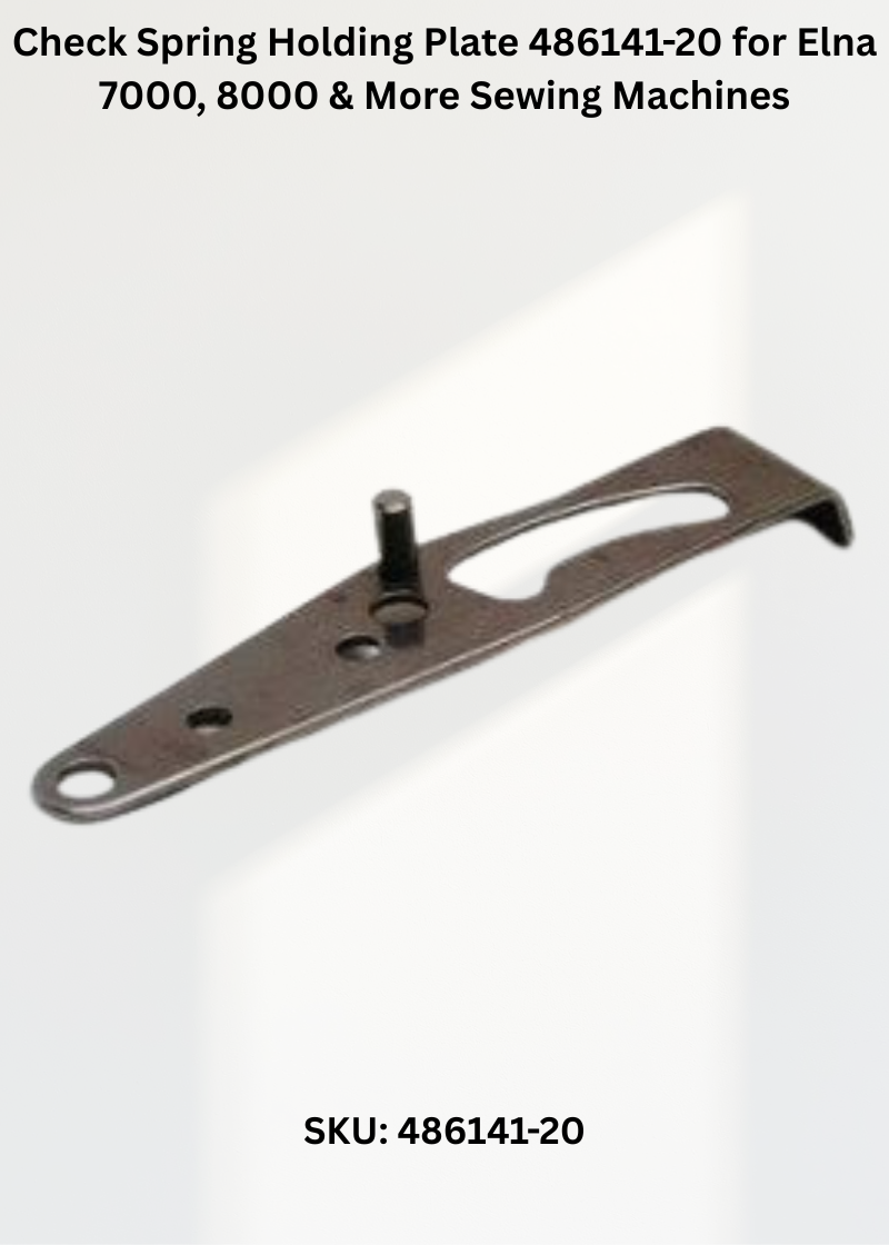 Check Spring Holding Plate 486141-20 for Elna 7000, 8000 & More Sewing Machines