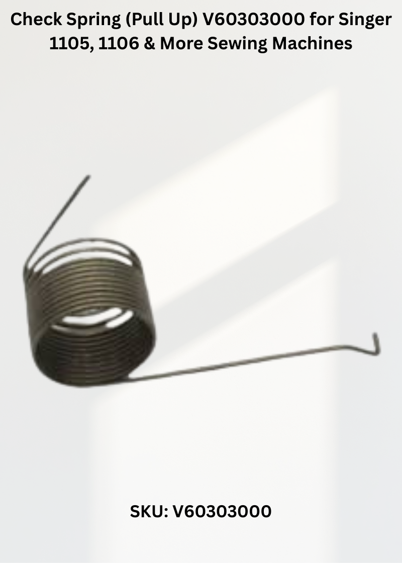 Check Spring (Pull Up) V60303000 for Singer 1105, 1106 & More Sewing Machines