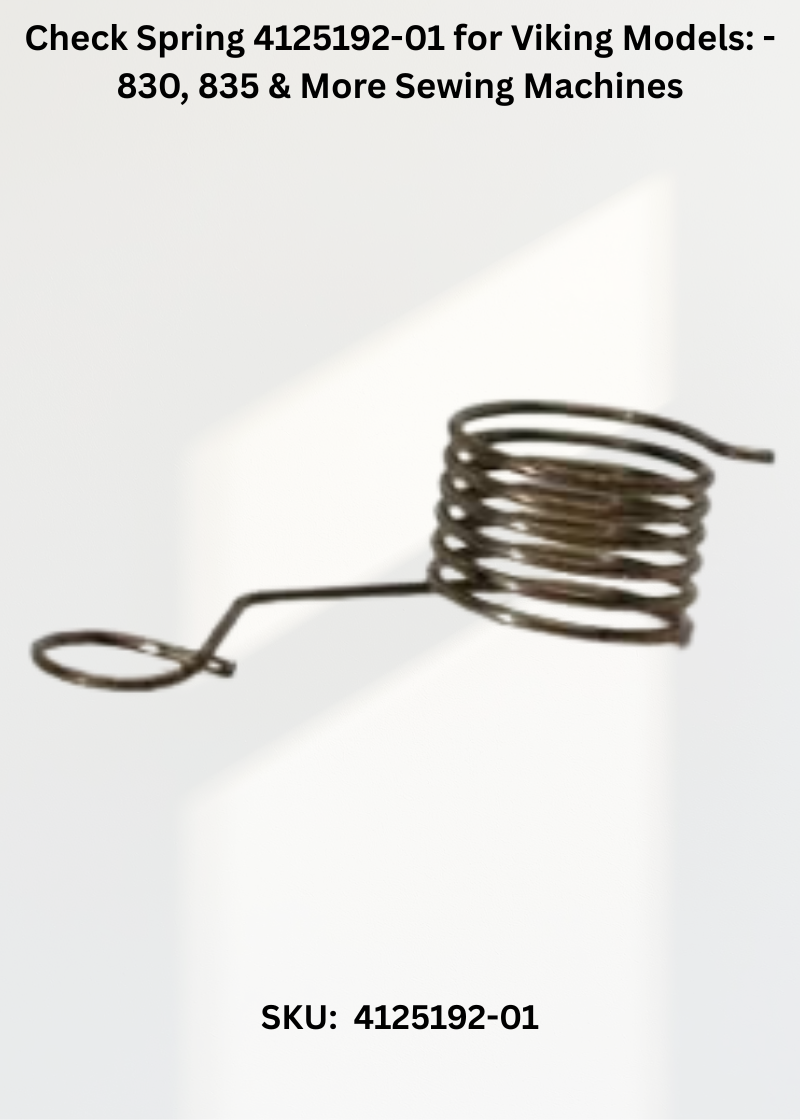 Check Spring 4125192-01 for Viking Models: - 830, 835 & More Sewing Machines