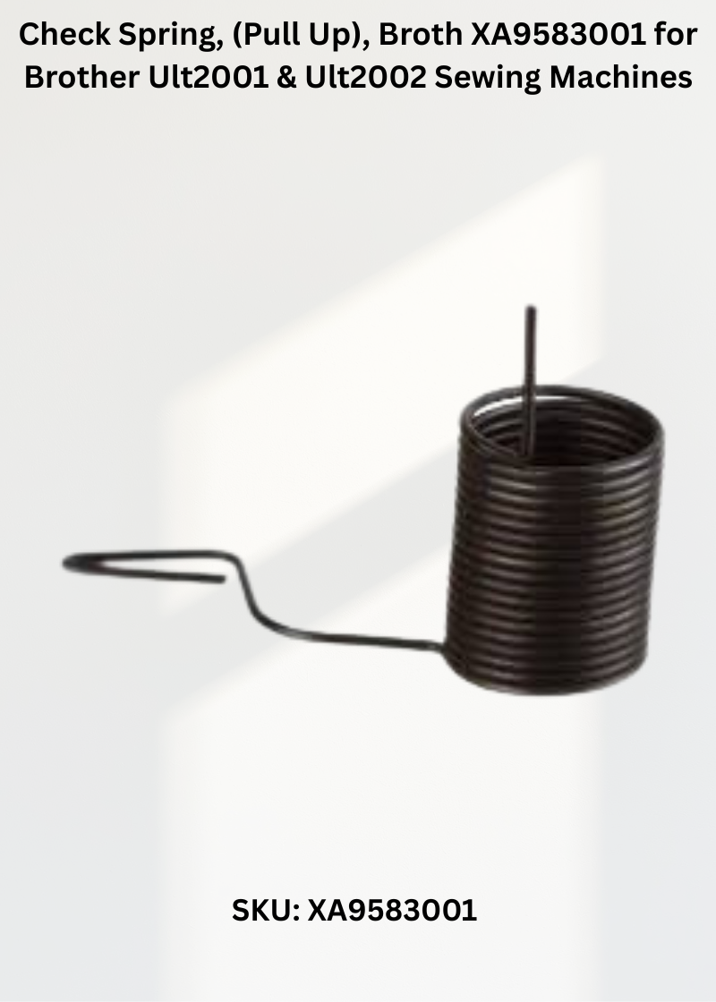 Check Spring, (Pull Up), Broth XA9583001 for Brother Ult2001 & Ult2002 Sewing Machines