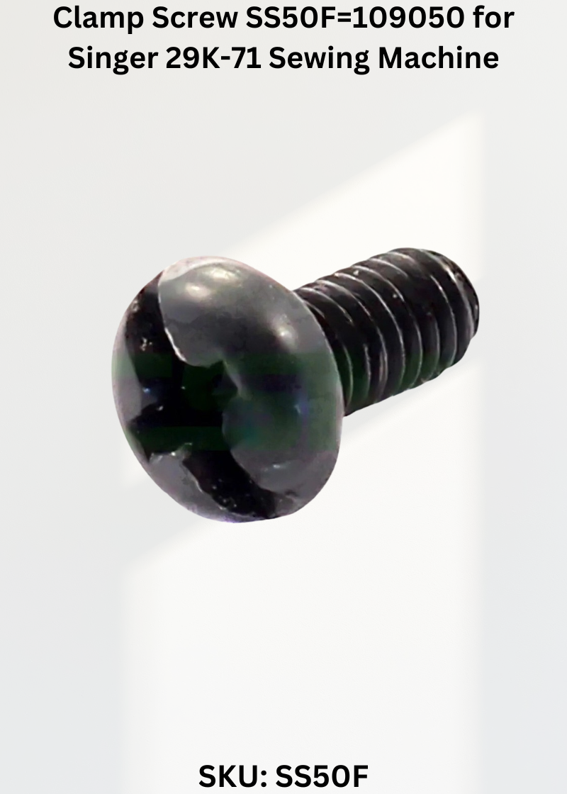 Clamp Screw SS50F=109050 for Singer 29K-71 Sewing Machine