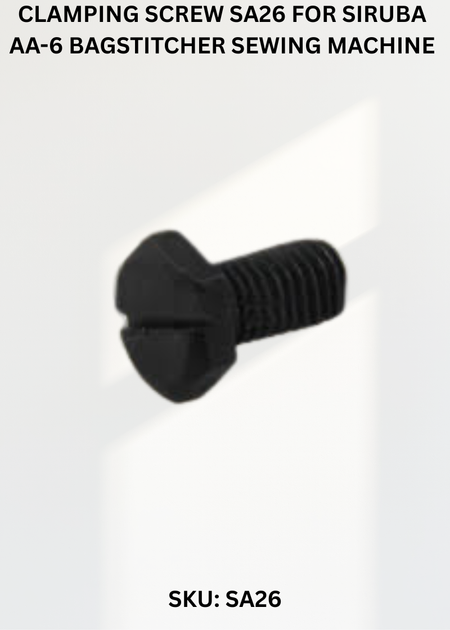 Clamping Screw SA26 for Siruba AA-6 Bagstitcher Sewing Machine