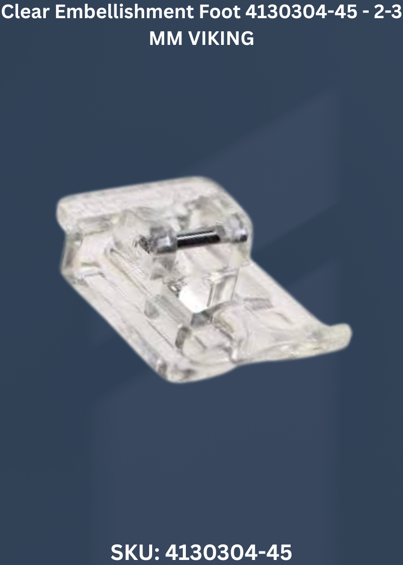 Clear Embellishment Foot 4130304-45 - 2-3 MM VIKING
