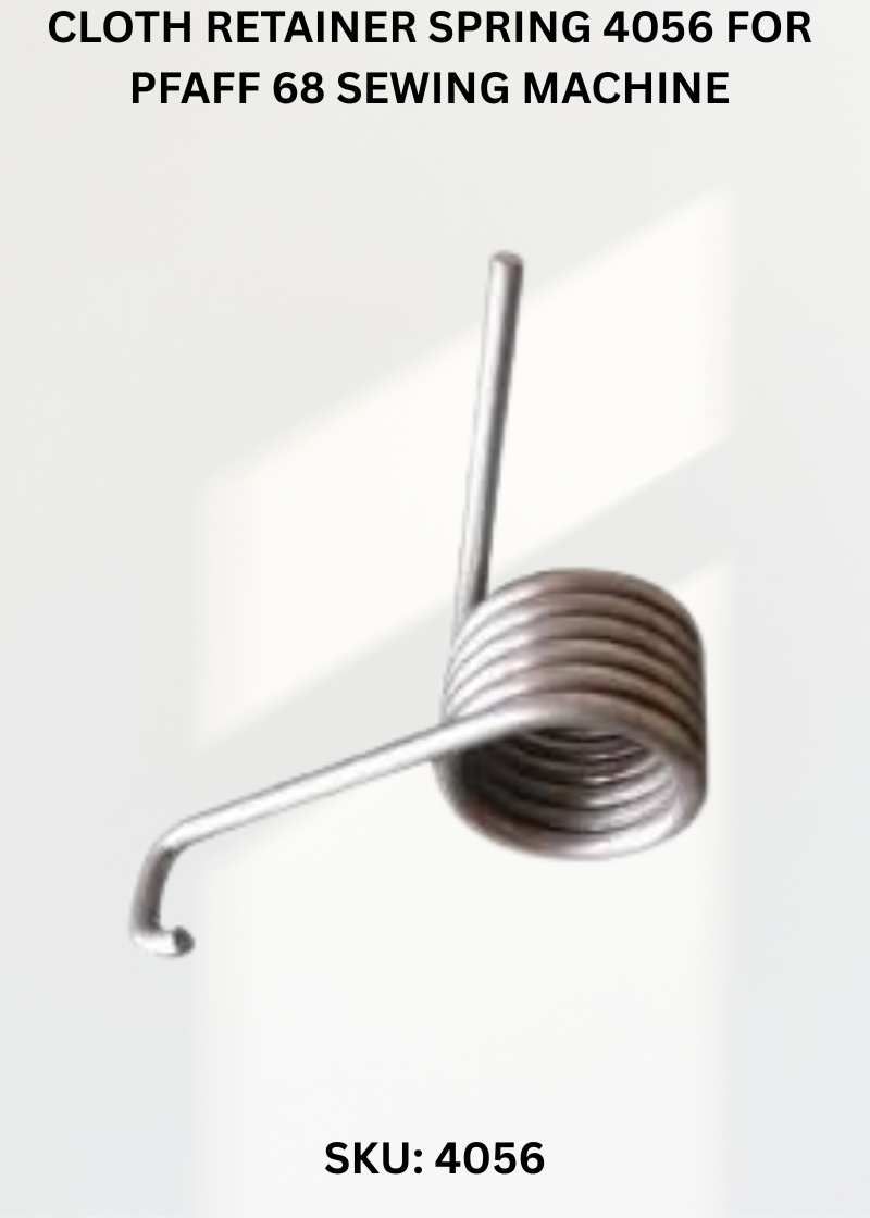 Cloth Retainer Spring 4056 for Pfaff 68 Sewing Machine