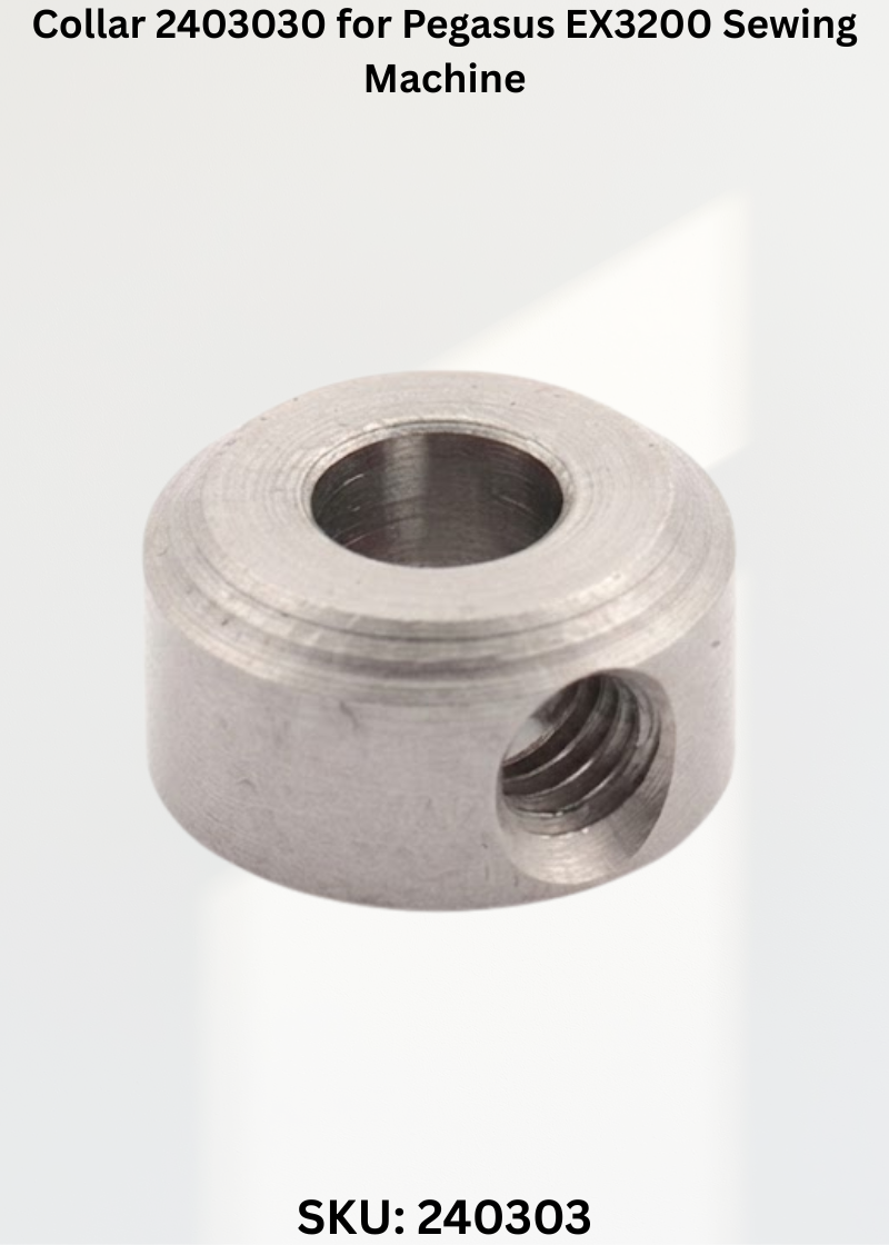 Collar 2403030 for Pegasus EX3200 Sewing Machine