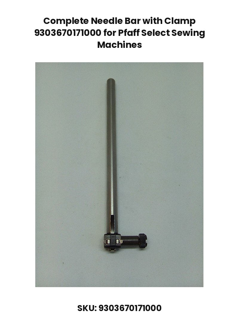 Complete Needle Bar with Clamp 9303670171000 for Pfaff Select Sewing Machines