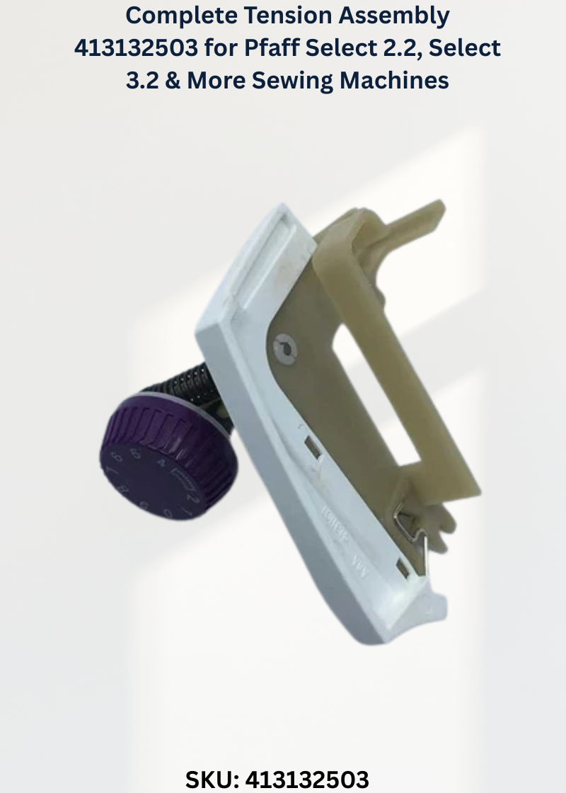 Complete Tension Assembly 413132503 for Pfaff Select 2.2, Select 3.2 & More Sewing Machines