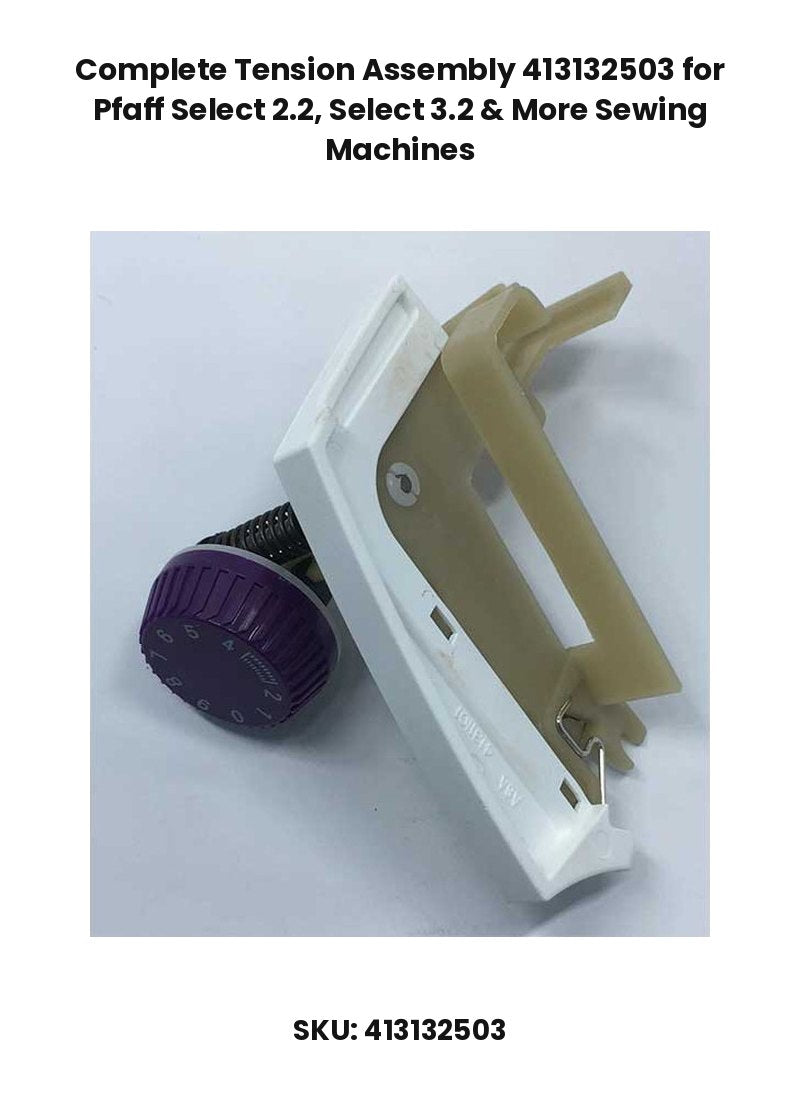 Complete Tension Assembly 413132503 for Pfaff Select 2.2, Select 3.2 & More Sewing Machines
