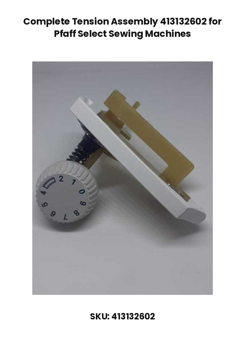 Complete Tension Assembly 413132602 for Pfaff Select Sewing Machines