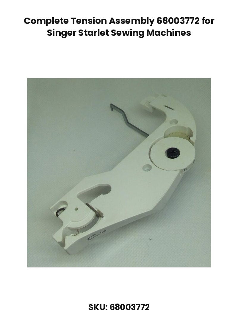 Complete Tension Assembly 68003772 for Singer Starlet Sewing Machines