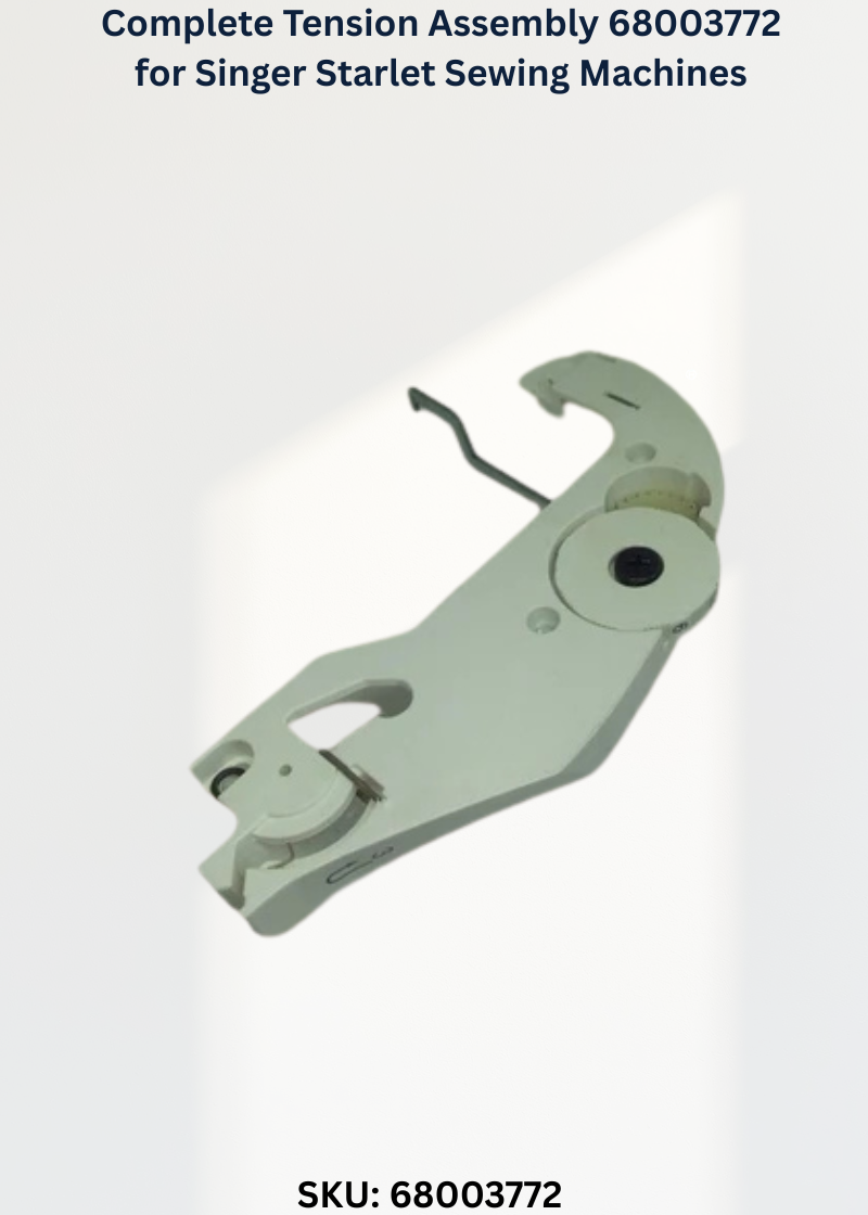 Complete Tension Assembly 68003772 for Singer Starlet Sewing Machines