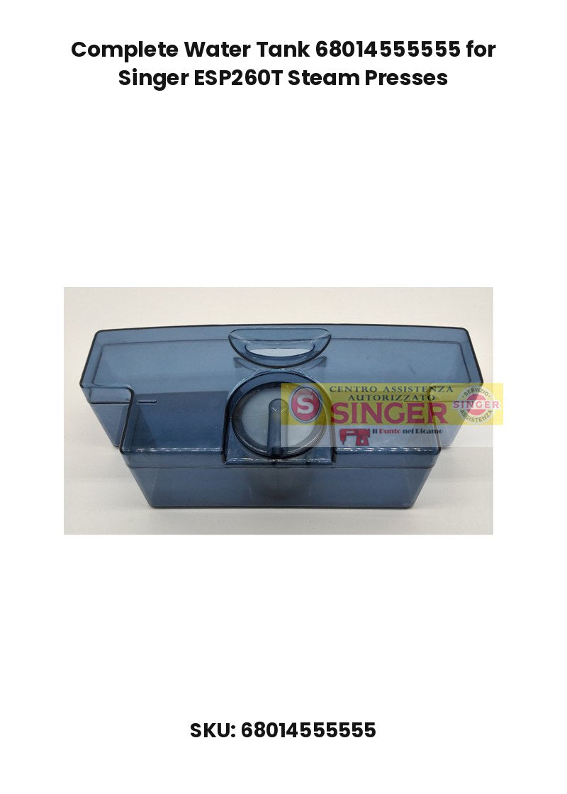 Complete Water Tank 68014555555 for Singer ESP260T Steam Presses