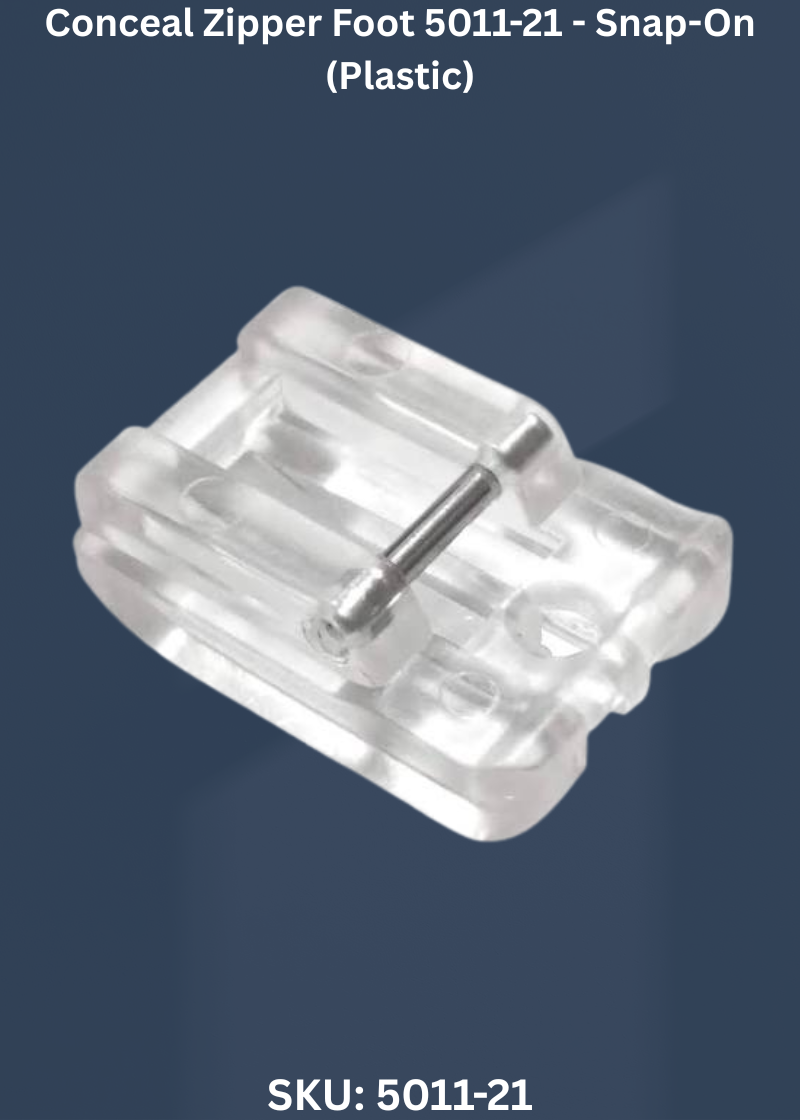 Conceal Zipper Foot 5011-21 - Snap-On (Plastic)