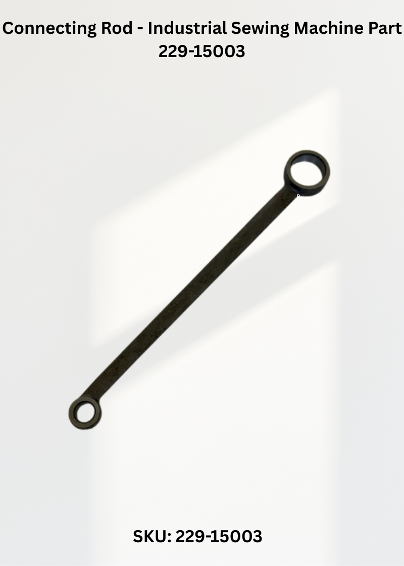 Connecting Rod - Industrial Sewing Machine Part 229-15003
