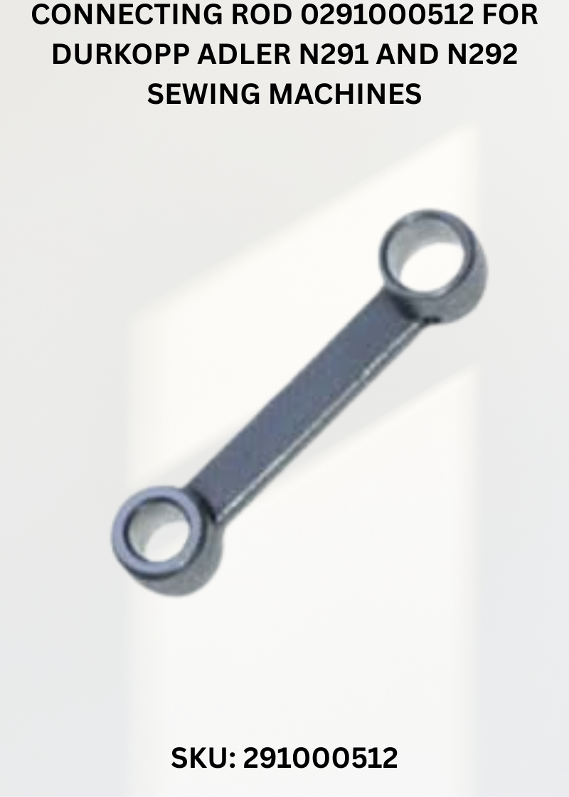 Connecting Rod 0291000512 for Durkopp Adler N291 and N292 Sewing Machines