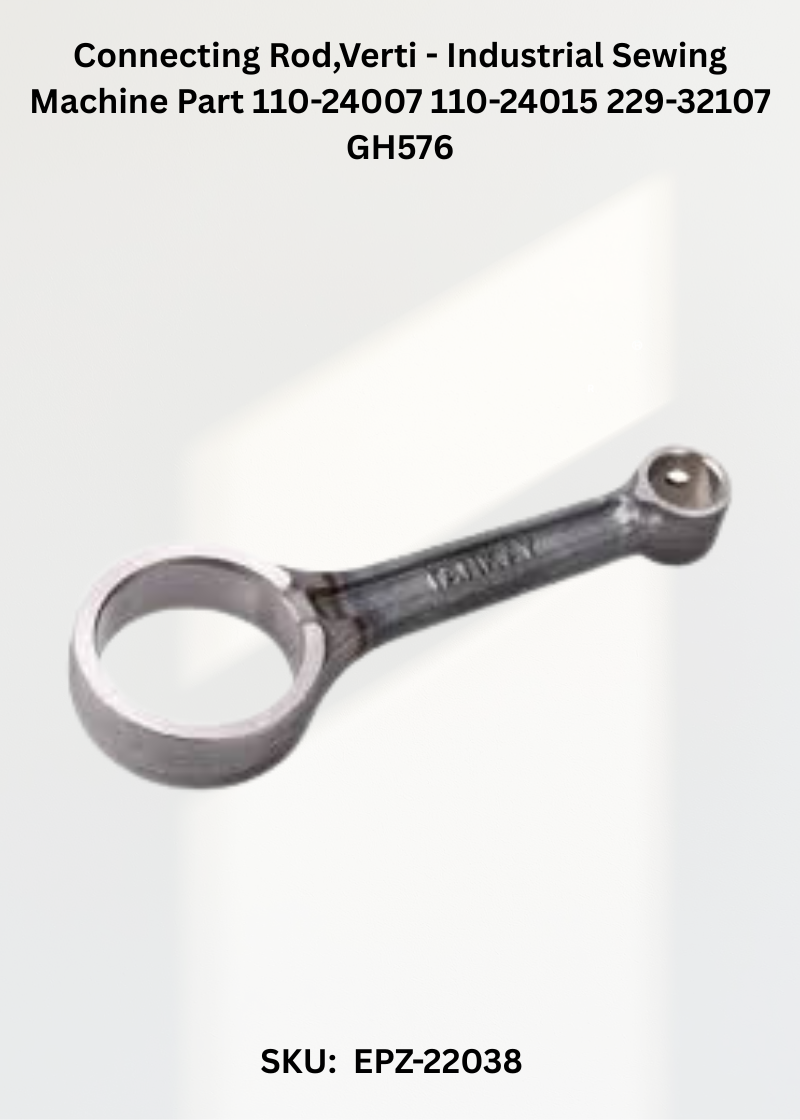Connecting Rod,Verti - Industrial Sewing Machine Part 110-24007 110-24015 229-32107 GH576