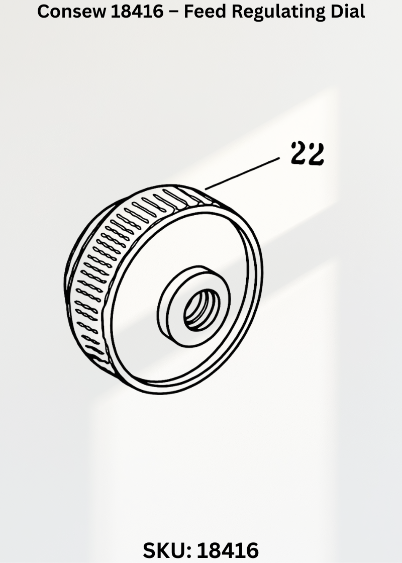 Consew 18416 – Feed Regulating Dial