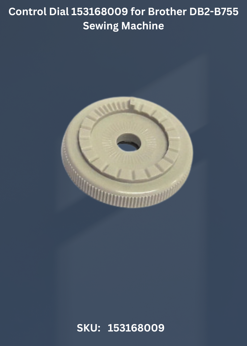 Control Dial 153168009 for Brother DB2-B755 Sewing Machine