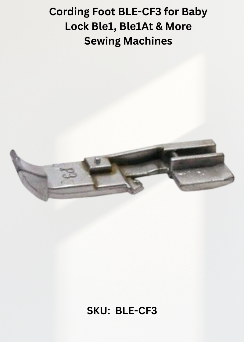 Cording Foot BLE-CF3 for Baby Lock Ble1, Ble1At & More Sewing Machines