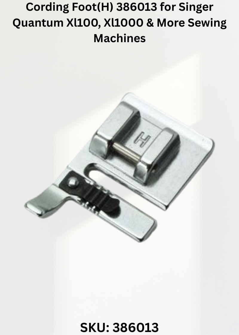 Cording Foot(H) 386013 for Singer Quantum Xl100, Xl1000 & More Sewing Machines