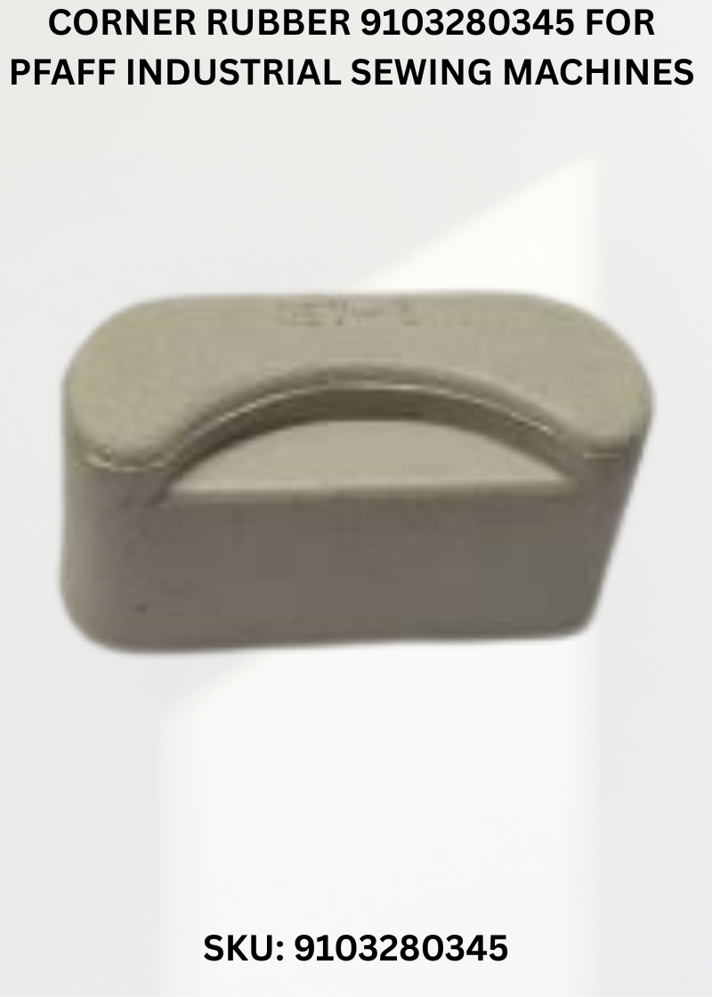 Corner Rubber 9103280345 for Pfaff Industrial Sewing Machines