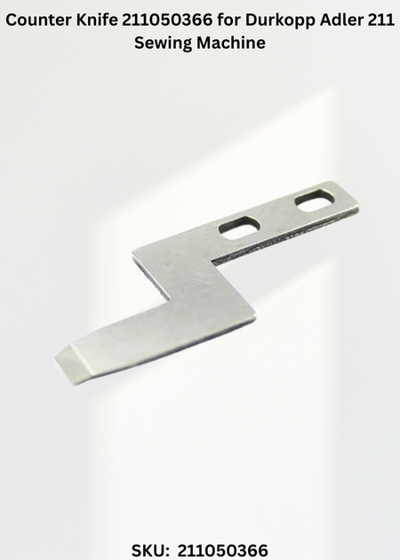 Counter Knife 211050366 for Durkopp Adler 211 Sewing Machine
