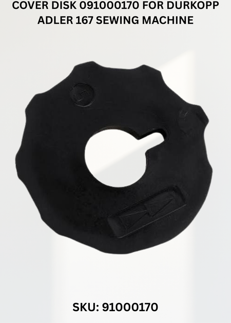 Cover Disk 091000170 for Durkopp Adler 167 Sewing Machine