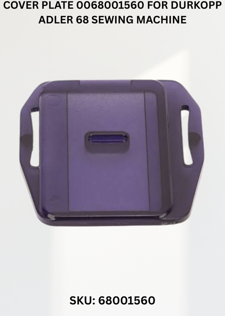 Cover Plate 0068001560 for Durkopp Adler 68 Sewing Machine