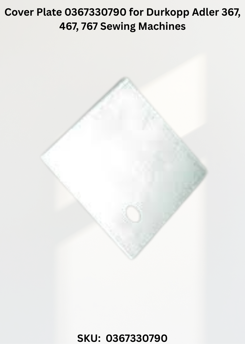 Cover Plate 0367330790 for Durkopp Adler 367, 467, 767 Sewing Machines