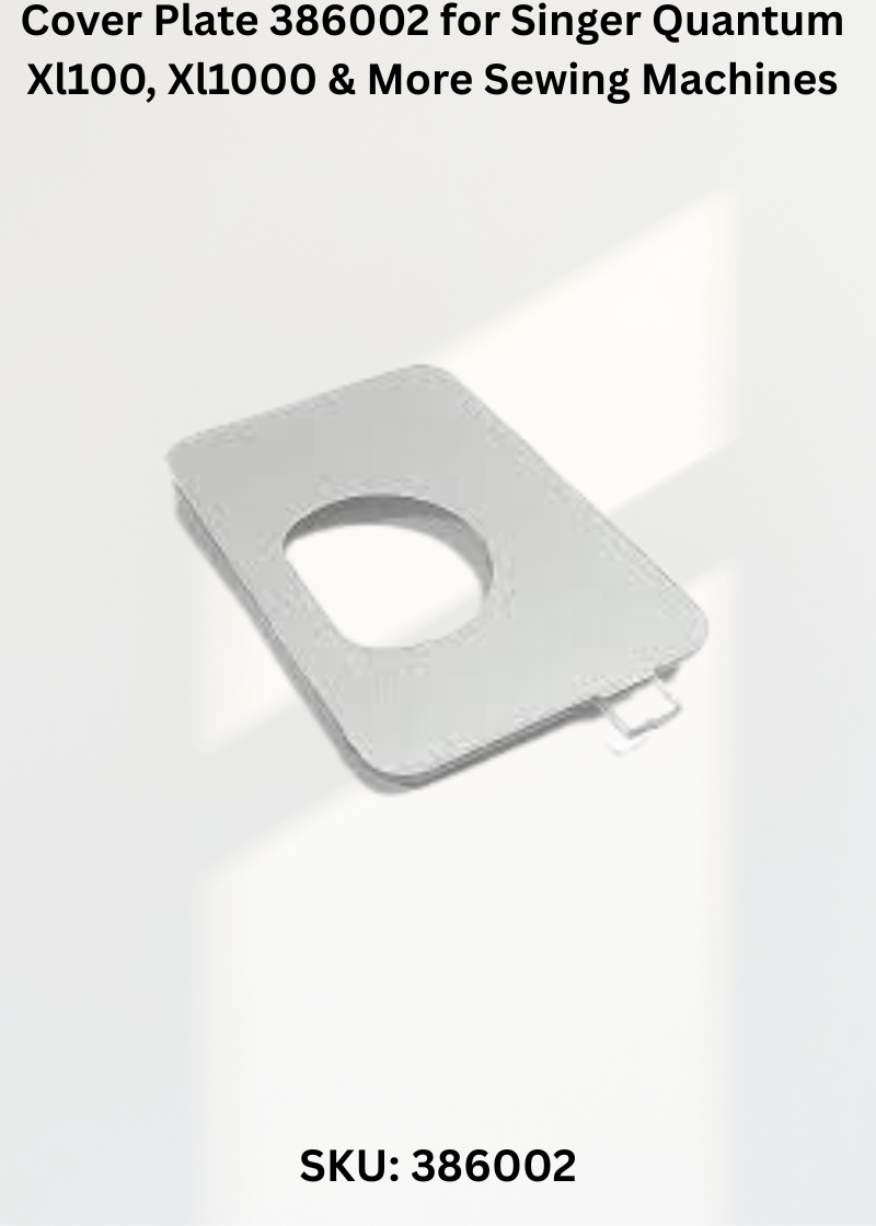 Cover Plate 386002 for Singer Quantum Xl100, Xl1000 & More Sewing Machines