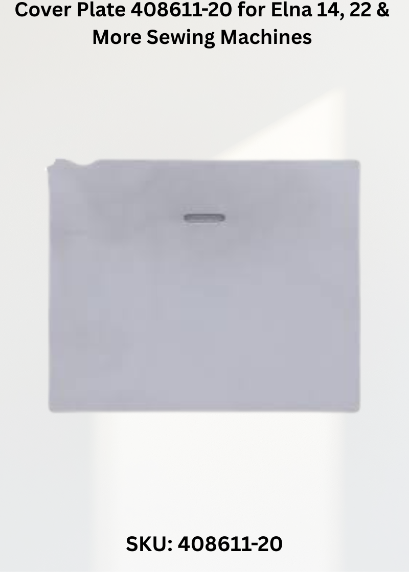 Cover Plate 408611-20 — Fits Elna 14, 22, 24, 32 & more