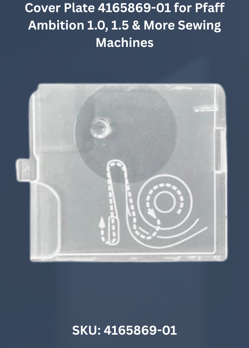 Cover Plate 4165869-01 for Pfaff Ambition 1.0, 1.5 & More Sewing Machines