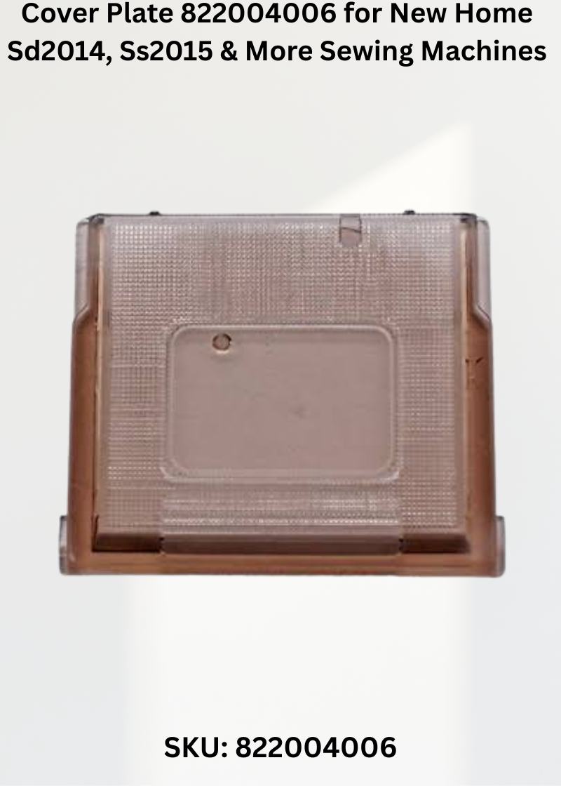 Cover Plate 822004006 — Fits New Home SD2014, SS2015, SW2018E, SL2022 & more