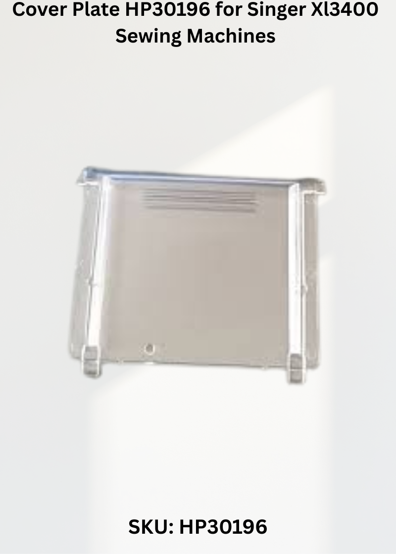 Cover Plate HP30196 for Singer Xl3400 Sewing Machines