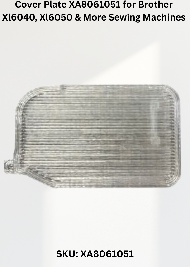 Cover Plate XA8061051 for Brother Xl6040, Xl6050 & More Sewing Machines
