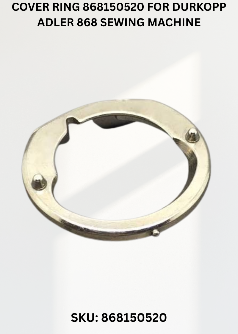 Cover Ring 868150510 for Durkopp Adler 868 Sewing Machine