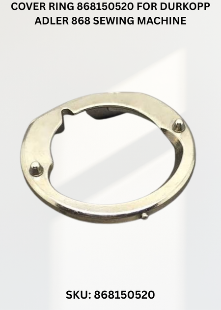 Cover Ring 868150510 for Durkopp Adler 868 Sewing Machine