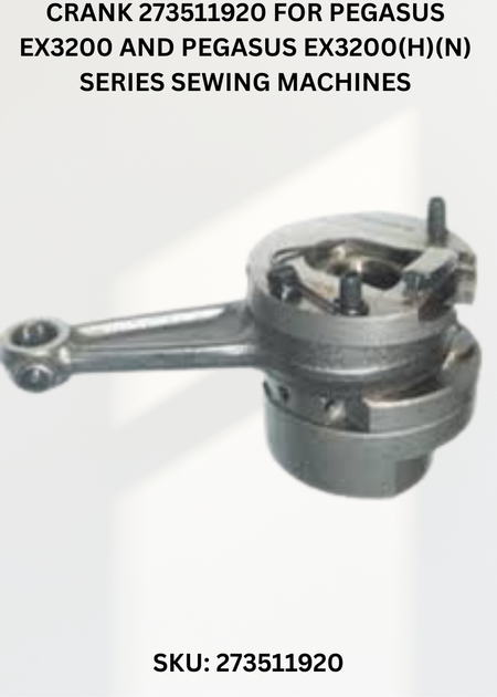 Crank 273511920 for Pegasus EX3200 and Pegasus EX3200(H)(N) Series Sewing Machines