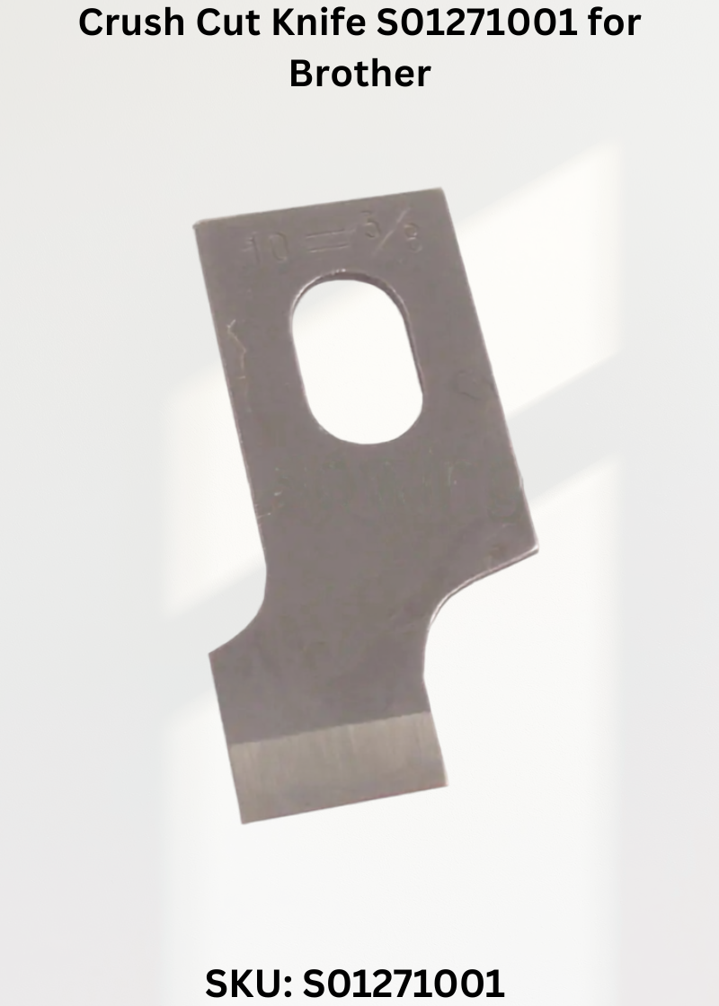 Crush Cut Knife S01271001 for Brother LH4-B816 Sewing Machine