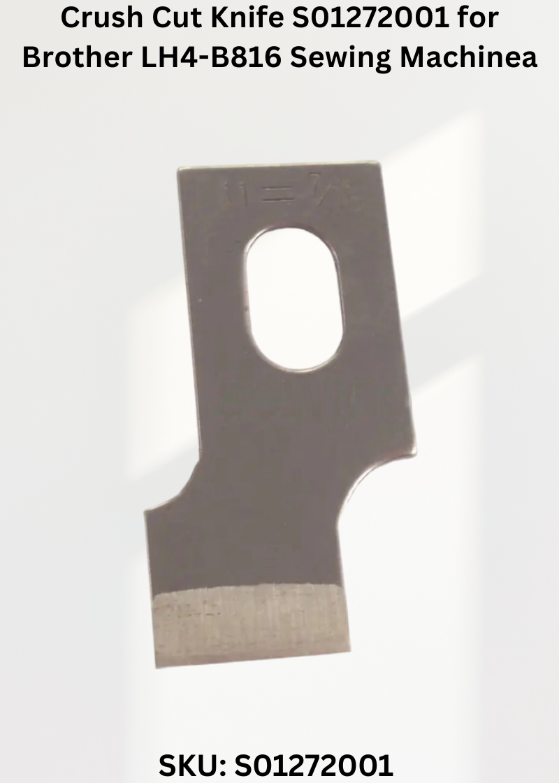 Crush Cut Knife S01272001 for Brother LH4-B816 Sewing Machinea