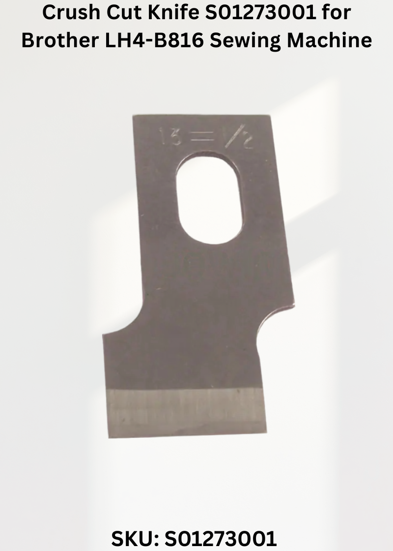 Crush Cut Knife S01273001 for Brother LH4-B816 Sewing Machine