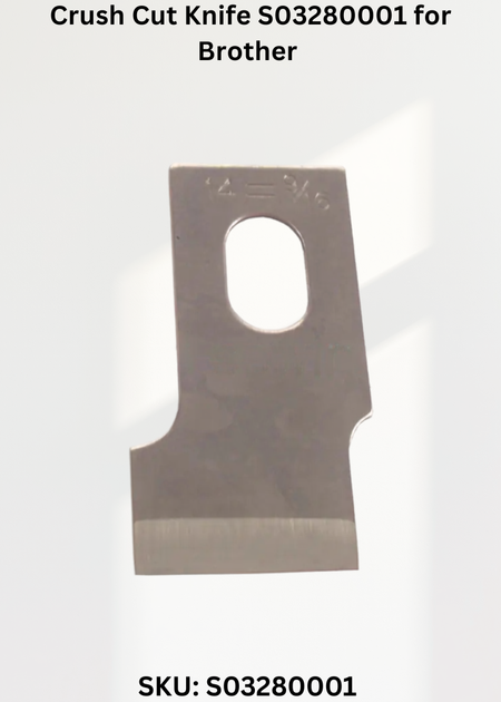 Crush Cut Knife S03280001 for Brother LH4-B816 Sewing Machine