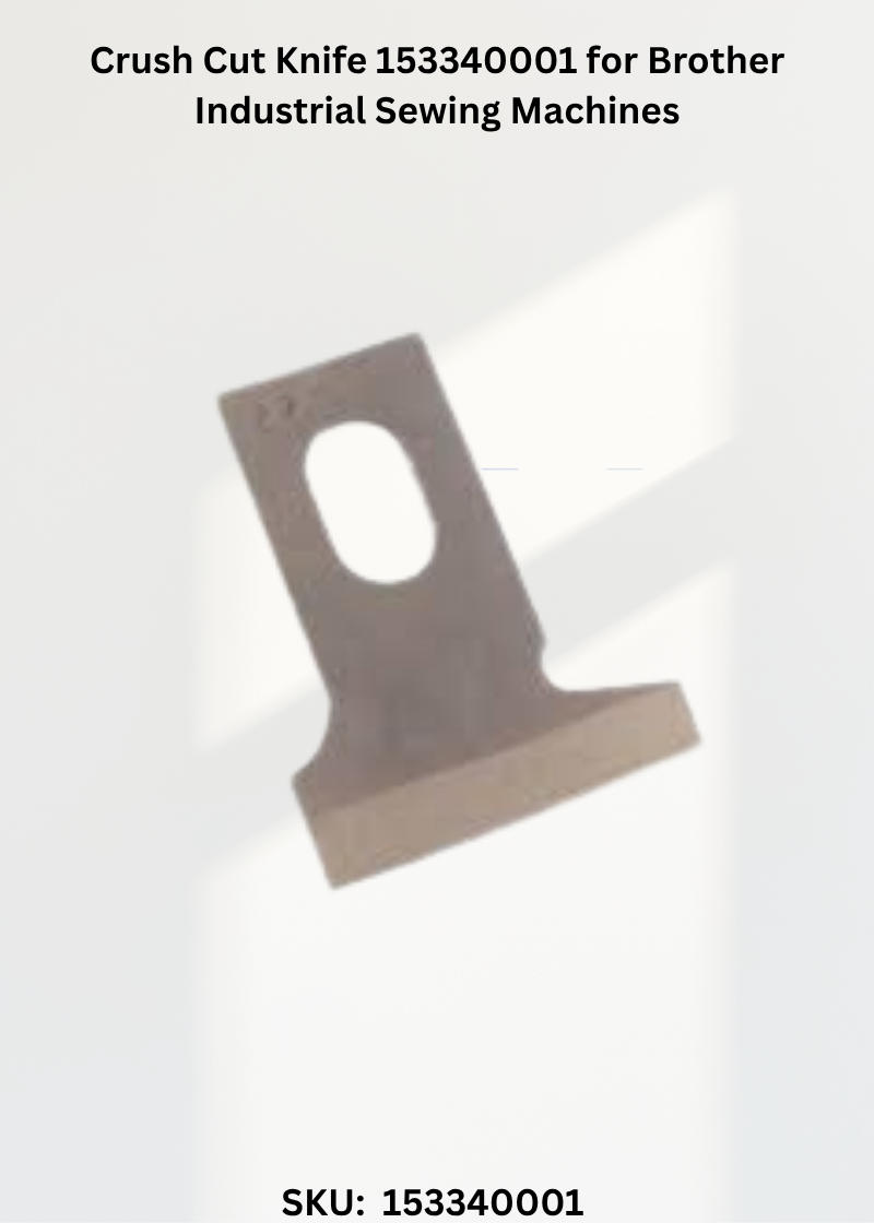Crush Cut Knife 153340001 for Brother Industrial Sewing Machines