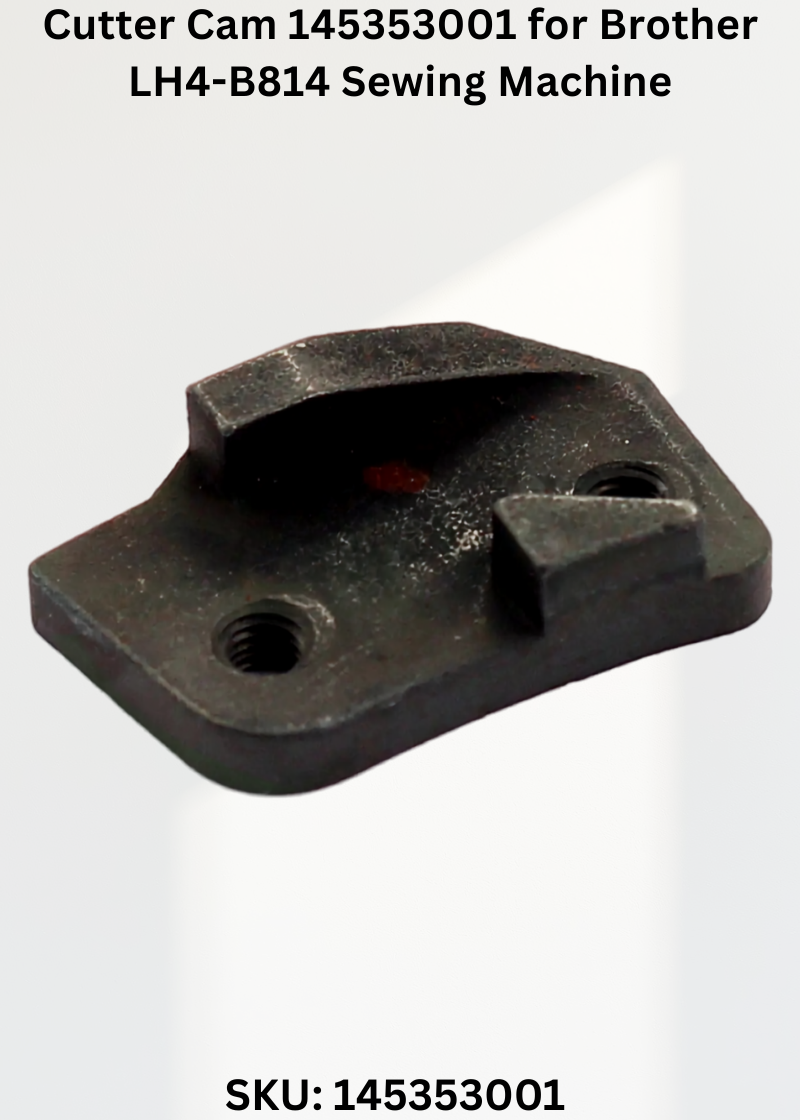 Cutter Cam 145353001 for Brother LH4-B814 Sewing Machine