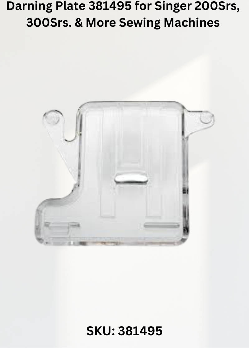 Darning Plate 381495 for Singer 200Srs, 300Srs. & More Sewing Machines