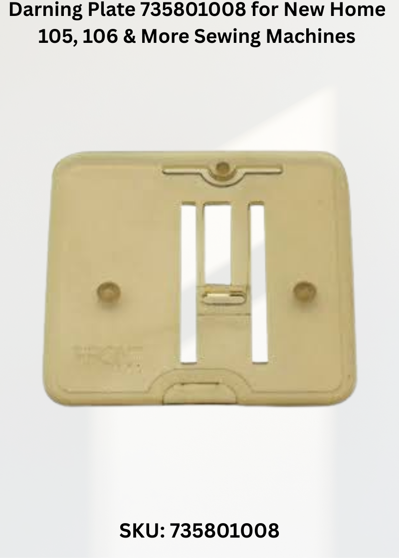 Darning Plate 735801008 — Fits New Home 105, 106, 108, 1612 & more